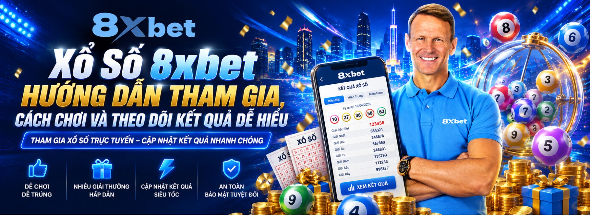 Xổ Số 8xbet – Hướng Dẫn Tham Gia, Cách Chơi Và Theo Dõi Kết Quả Dễ Hiểu
